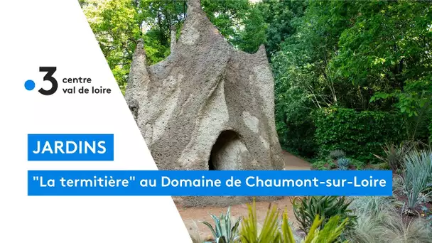 Le jardin "La termitière" au domaine de Chaumont-sur-Loire