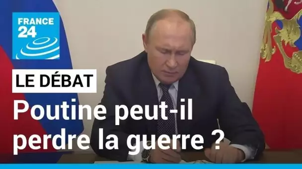 LE DÉBAT - V. Poutine peut-il perdre la guerre ? Contre-offensive ukrainienne au sud et au nord-est