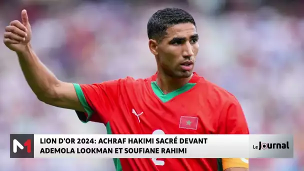 Lion d’Or 2024 : Achraf Hakimi sacré devant Ademola Lookman et Soufiane Rahimi