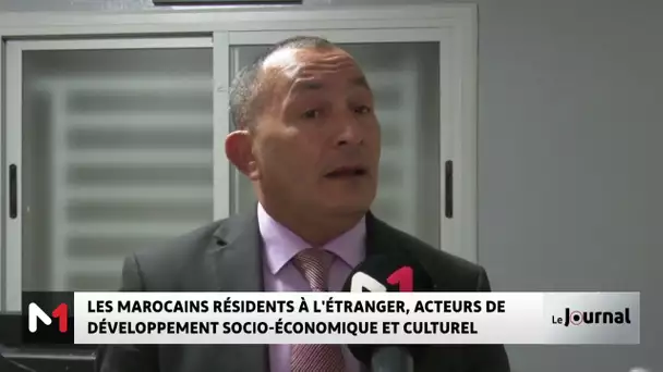 Les MRE, acteurs de développement socio-économique et culturel