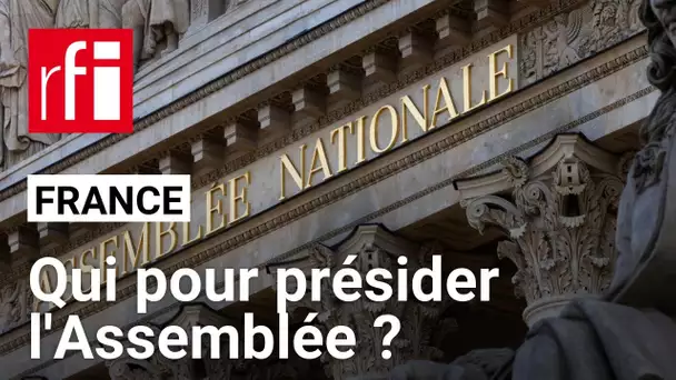 France : qui à la présidence de l’Assemblée nationale ? • RFI