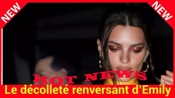 PHOTOS – Le décolleté renversant d’Emily Ratajkowski va vous faire rougir