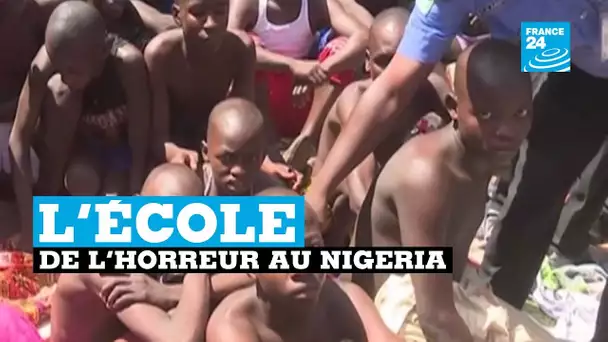 L'école de l'horreur au Nigeria