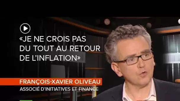 #IDI ⛔️ François-Xavier Oliveau : «Je ne crois pas du tout au retour de l'inflation»