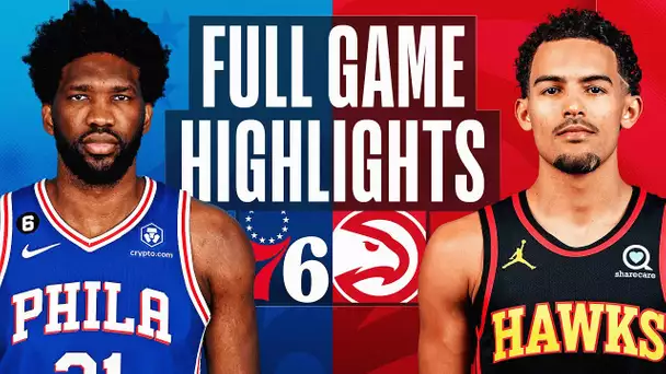 76ERS at HAWKS | NBA FULL GAME HIGHLIGHTS | November 10, 2022