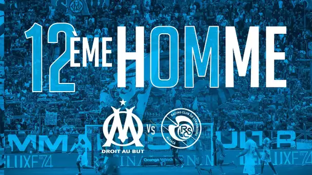 OM 3-2 Strasbourg | La victoire depuis les tribunes 12 ème Homme