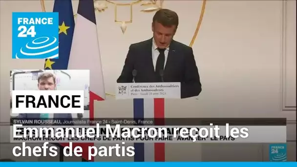 France : Emmanuel Macron reçoit les chefs de partis pour faire "avancer" le pays • FRANCE 24