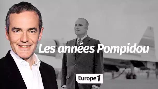 Au cœur de l'Histoire: Les années Pompidou (Franck Ferrand)