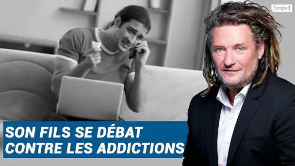 Olivier Delacroix (Libre antenne) - Son fils se débat avec ses addictions