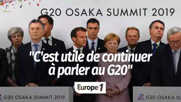 Le G20 inutile ? "Même si on n'arrive pas à se mettre d'accord, il y a quand même une utilité à c…