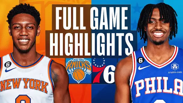 KNICKS at 76ERS | NBA FULL GAME HIGHLIGHTS | November 4, 2022