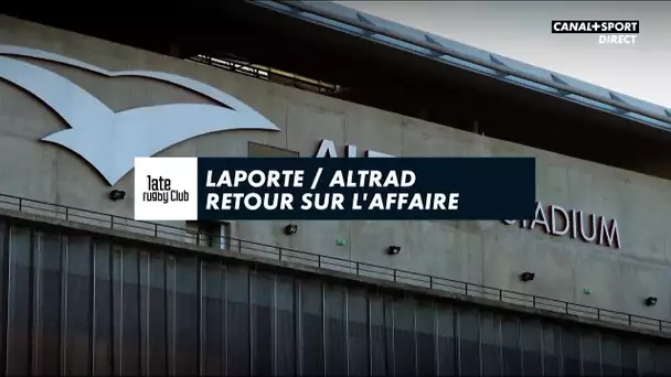 Laporte / Altrad : retour sur l'affaire - Late Rugby Club