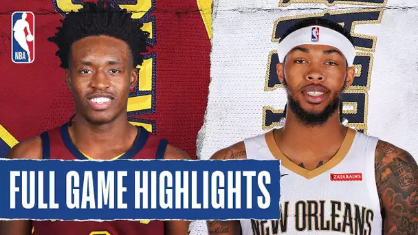 CAVALIERS at PELICANS | FULL GAME HIGHLIGHTS | February 28, 2020