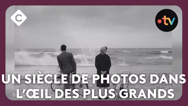 Un siècle de photos dans l’œil des plus grands - L’Œil de Pierre Lescure - C à vous