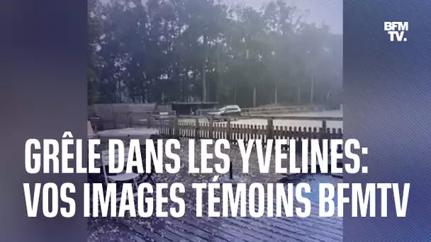 Grêle dans les Yvelines: vos images témoins BFMTV