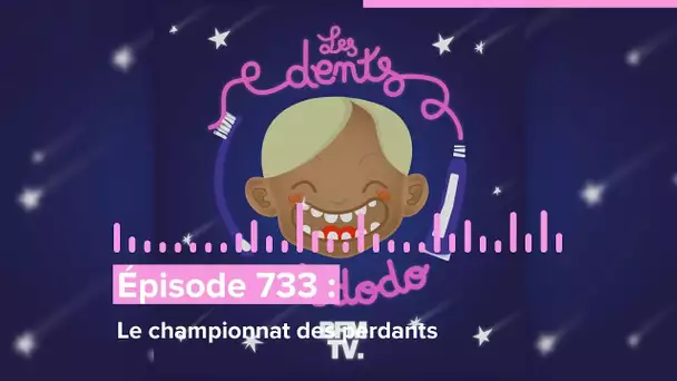 Les dents et dodo - “Épisode 733 : Le championnat du monde des perdants”