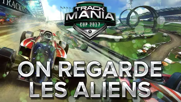 Trackmania Cup 2017 #25 : On regarde les aliens faire