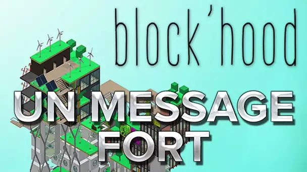 Block&#039;hood #2 : Un message fort, c&#039;est beau