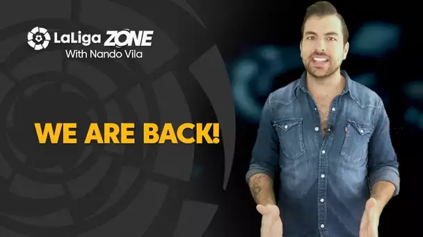 LaLiga Zone with Nando Vila: We are back!