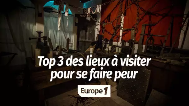 Top trois des lieux à visiter pour se faire peur