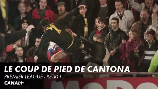 Retro : Le coup de pied de CantoNa à Selhurst Park