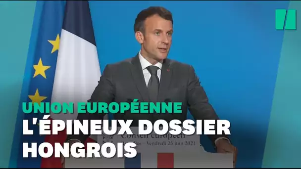 UE : pourquoi Macron ne veut pas lancer de procédure d'exclusion de la Hongrie