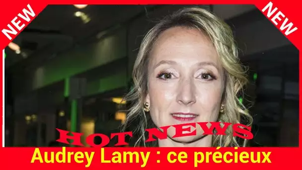 Audrey Lamy : ce précieux soutien sur lequel elle peut toujours compter