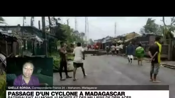 Cyclone Batsirai à Madagascar : Au moins 10 morts et des miliers de déplacés • FRANCE 24