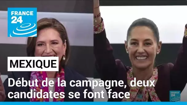 Présidentielle au Mexique : début de la campagne, deux candidates se font face • FRANCE 24