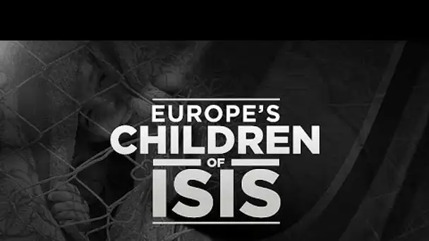 Quel avenir pour les enfants des combattants européens de Daech ?