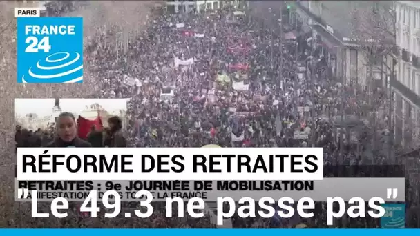 9e journée de mobilisation : "Le 49.3 ne passe pas, l'intervention d'Emmanuel Macron n'a pas plu"