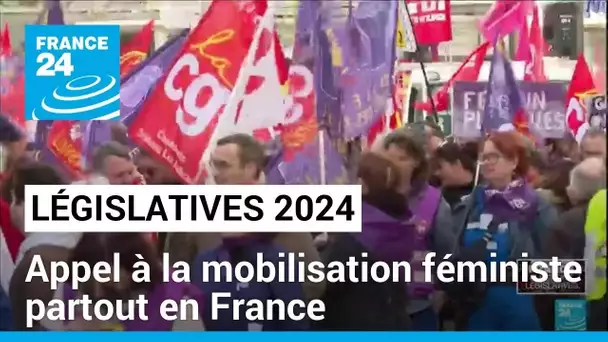 Législatives : appel à la mobilisation féministe partout en France • FRANCE 24