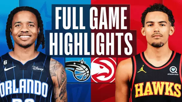 MAGIC at HAWKS | NBA FULL GAME HIGHLIGHTS | December 19, 2022