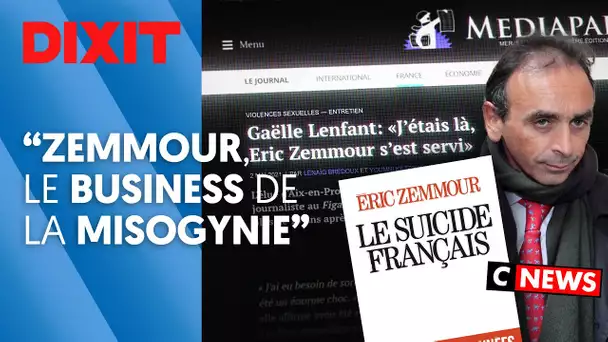 ZEMMOUR, LE BUSINESS DE LA MISOGYNIE