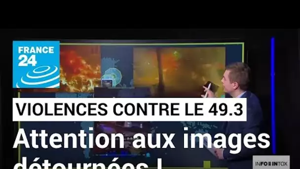 Retraites en France : parmi les images des violences, des intox. • FRANCE 24