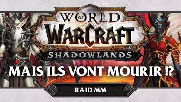 WoW Shadowlands #59 : Mais ils vont mourir !? (Raid MM)