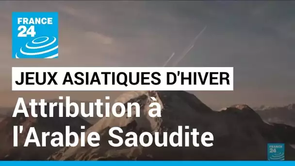 Les Jeux asiatiques d'hiver 2029 attribués à l'Arabie Saoudite • FRANCE 24