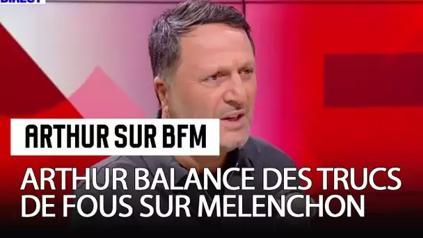 ARTHUR DEVERSE SA HAINE SUR MELENCHON SUR BFM ??