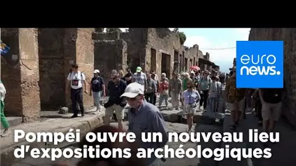 No Comment : Pompéi ouvre un nouveau lieu d'expositions archéologiques