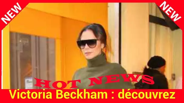 Victoria Beckham : découvrez pour quelle réelle raison elle ne rejoint pas les Spice Girls