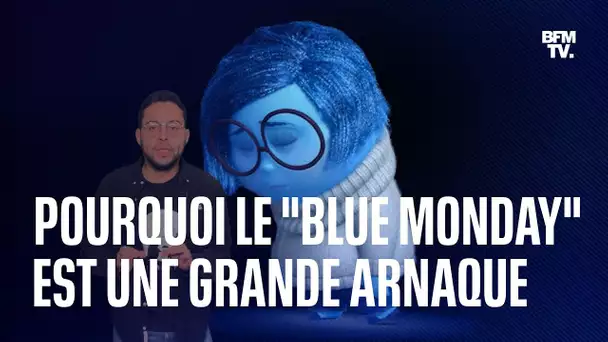 Pourquoi le "Blue Monday", censé être le jour le plus déprimant de l'année, est une grande arnaque