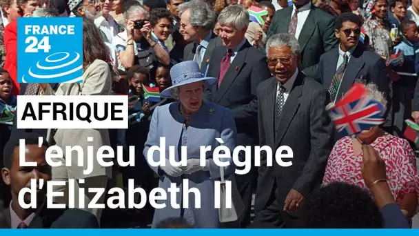 Royaume-Uni : l'enjeu incontournable du continent africain pour Elizabeth II • FRANCE 24