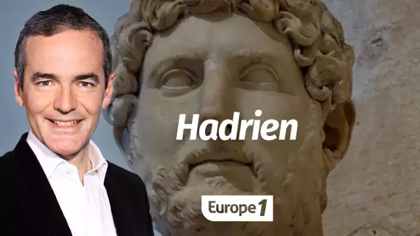 Au cœur de l'Histoire: Hadrien (Franck Ferrand)