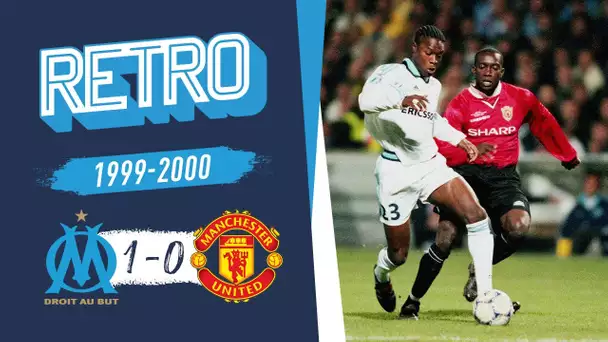 OM 1-0 Manchester United | Résumé d'un match de légende