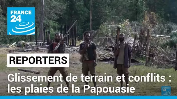 Glissement de terrain, loi des tribus... Les plaies de la Papouasie-Nouvelle-Guinée • FRANCE 24