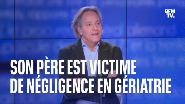 La colère de Daniel Schick face aux actes de négligence dont est victime son père de 97 ans