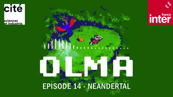 Neandertal - Olma S2 ép.14