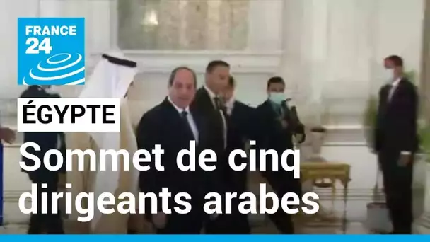 L'Egypte accueille un sommet de cinq dirigeants arabes • FRANCE 24