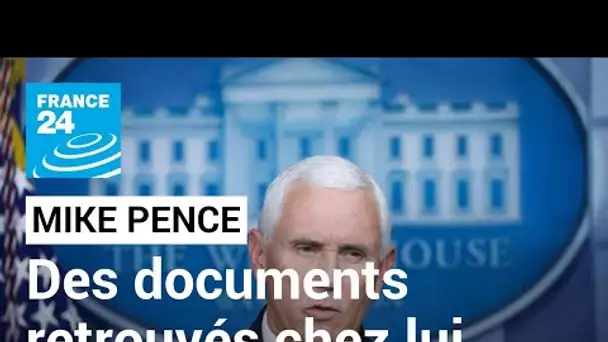 Aux États-Unis, des documents confidentiels retrouvés chez l'ancien vice-président Mike Pence