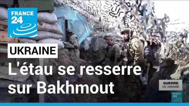 Ukraine : l'étau se resserre sur Bakhmout • FRANCE 24